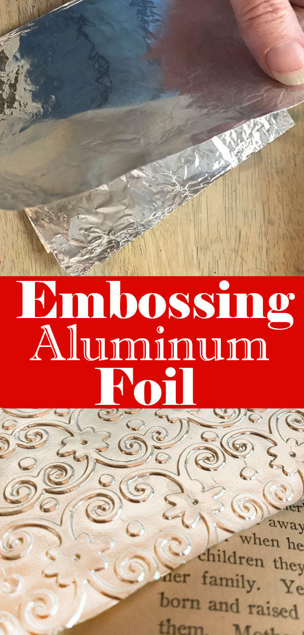 How to Emboss Aluminum Foil! - The Graphics Fairy